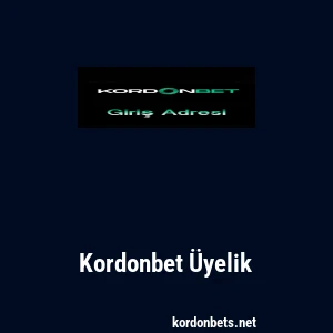 Kordonbet Üyelik